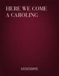 Here We Come A Caroling SAB choral sheet music cover